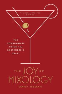 The Joy of Mixology by Gaz Regan